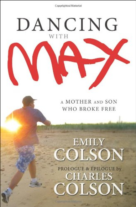 Dancing with Max: A Mother and Son Who Broke Free Dancing with Max: A Mother and Son Who Broke Free