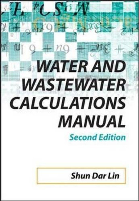 Water and Wastewater Calculations Manual, 2nd Ed.
