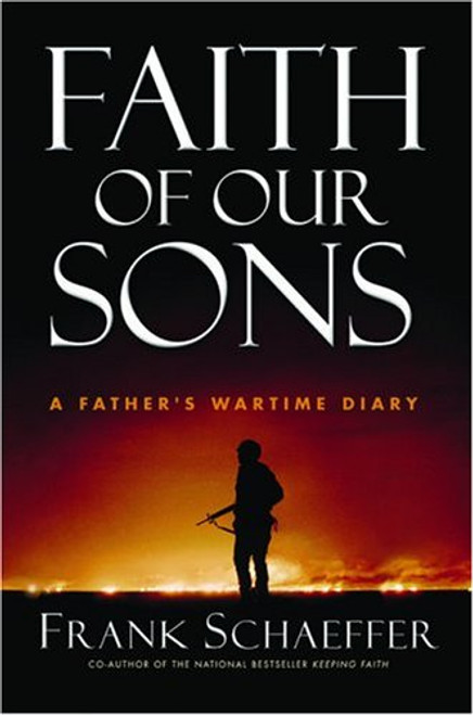 Faith of Our Sons: A Father's Wartime Diary Faith of Our Sons: A Father's Wartime Diary
