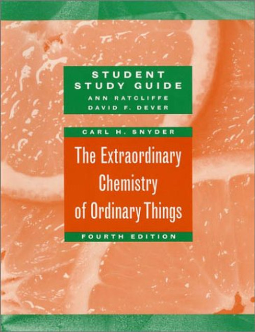 The Extraordinary Chemistry of Ordinary Things, Study Guide The Extraordinary Chemistry of Ordinary Things, Study Guide