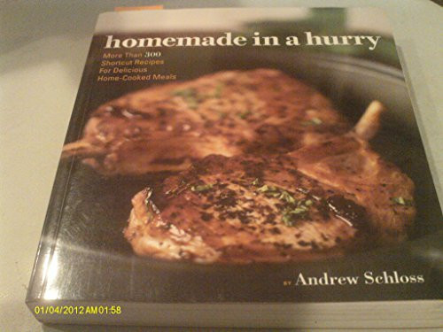 Homemade in a Hurry: More than 300 Shortcut Recipes for Delicious Home Cooked Meals
