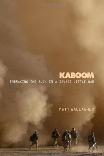 Kaboom: Embracing the Suck in a Savage Little War Kaboom: Embracing the Suck in a Savage Little War