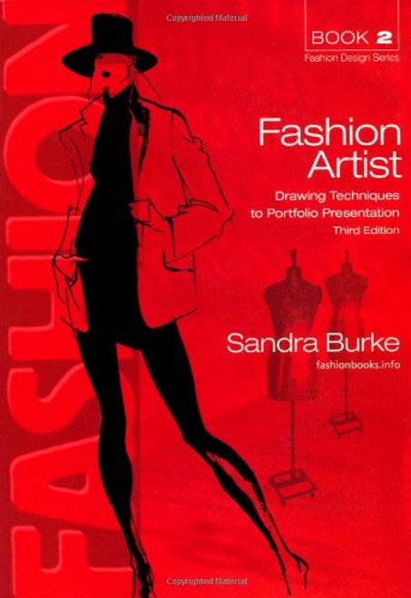 Fashion Artist: Drawing Techniques to Portfolio Presentation (FASHION DESIGN SERIES)