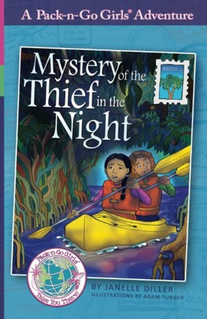 Mystery of the Thief in the Night (Pack-n-Go Girls Mexico) (Pack-n-Go Girls Adventures)