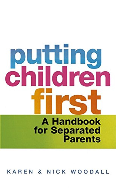 Putting Children First: A Handbook for Separated Parents