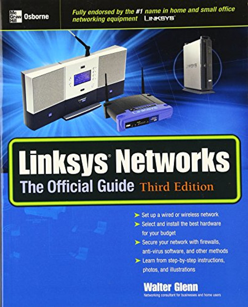 Linksys Networks: The Official Guide, Third Edition Linksys Networks: The Official Guide, Third Edition