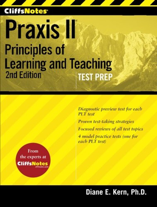 CliffsNotes Praxis II: Principles of Learning andTeaching, Second Edition
