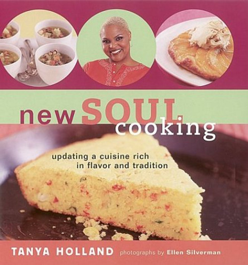 New Soul Cooking: Updating a Cuisine Rich in Flavor and Tradition