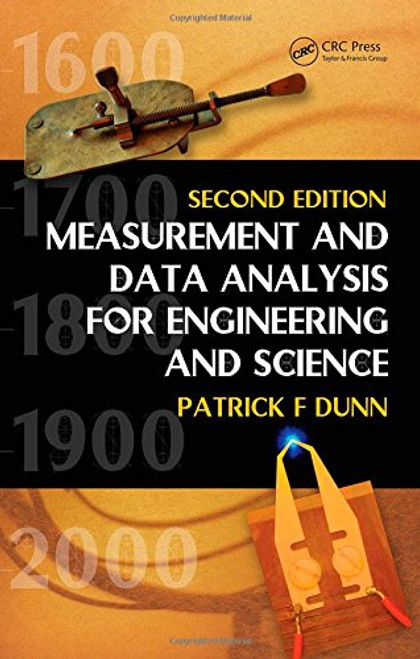 Measurement and Data Analysis for Engineering and Science, Second Edition