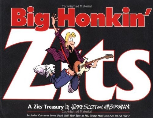 Big Honkin' Zits: A Zits Treasury Big Honkin' Zits: A Zits Treasury