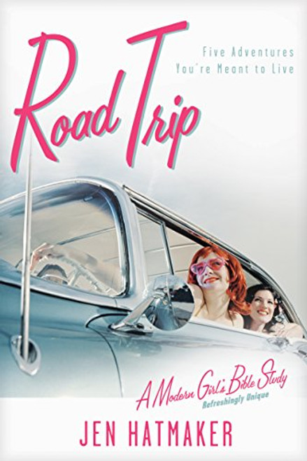 Road Trip: Five Adventures You're Meant to Live