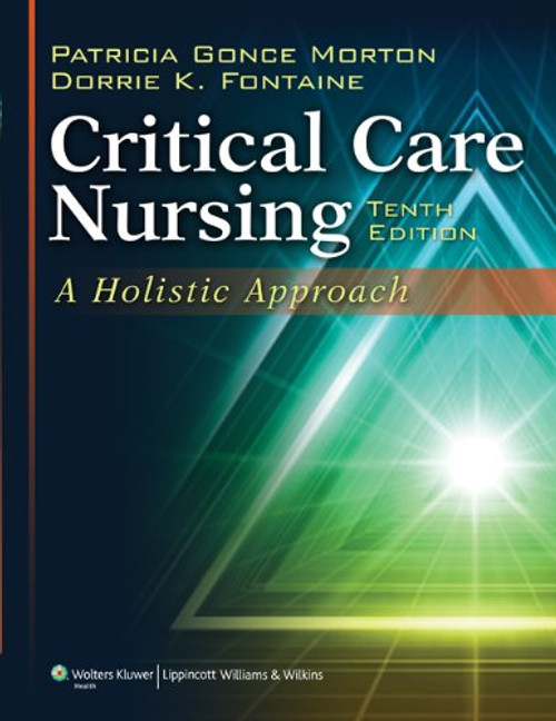Critical Care Nursing: A Holistic Approach Critical Care Nursing: A Holistic Approach