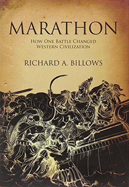 Marathon: The Battle That Changed Western Civilization