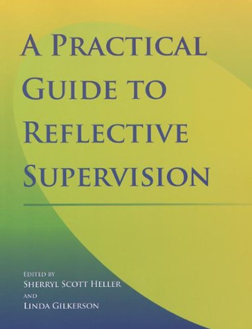 A Practical Guide to Reflective Supervision