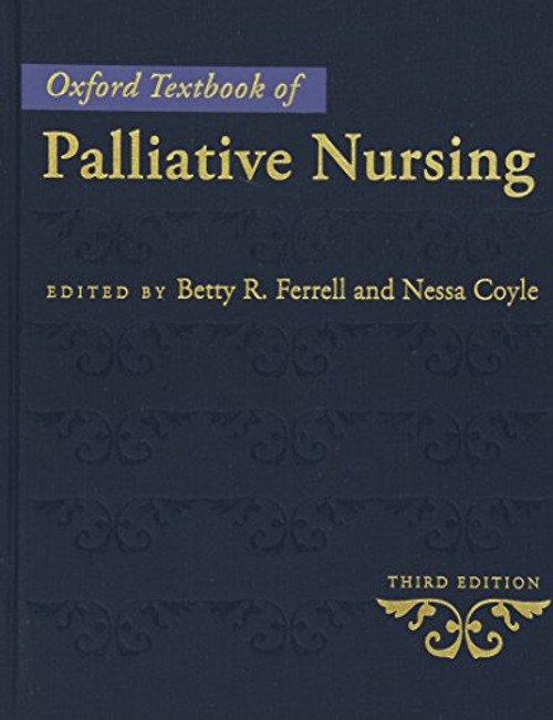 Oxford Textbook of Palliative Nursing Oxford Textbook of Palliative Nursing