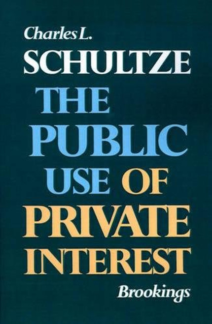 The Public Use of Private Interest (Miscellany of History No. 5)