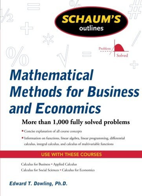 Schaum's Outline of Mathematical Methods for Business and Economics (Schaum's Outlines)