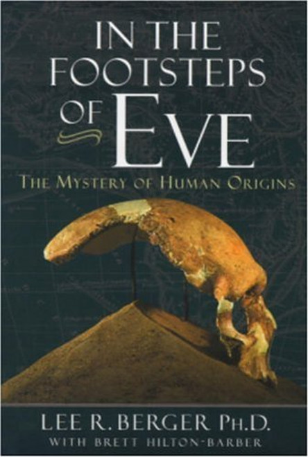 In the Footsteps of Eve: The Mystery of Human Origins (Adventure Press)