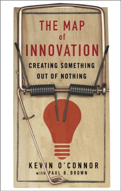 The Map of Innovation: Creating Something Out of Nothing The Map of Innovation: Creating Something Out of Nothing