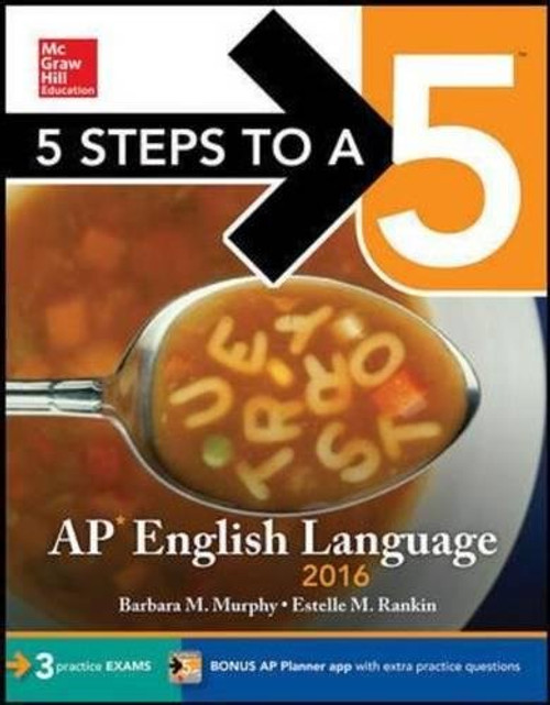 5 Steps to a 5 AP English Language 2016 (5 Steps to a 5 on the Advanced Placement Examinations Series)