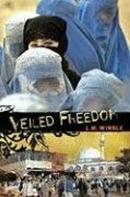 Veiled Freedom Veiled Freedom