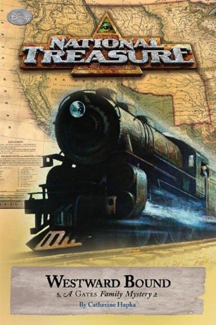 National Treasure: A Gates Family Mystery Westward Bound National Treasure: A Gates Family Mystery Westward Bound