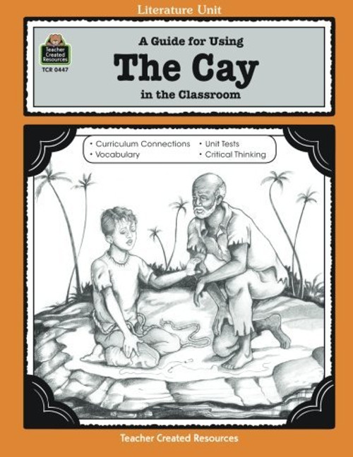 A Guide for Using The Cay in the Classroom (Literature Units)