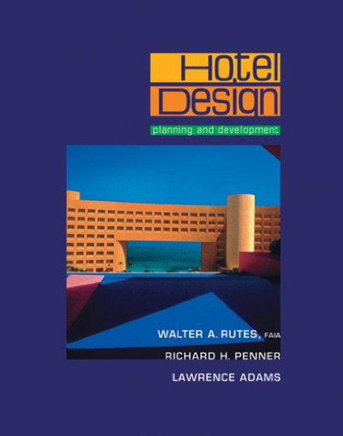 Hotel Design, Planning, and Development Hotel Design, Planning, and Development