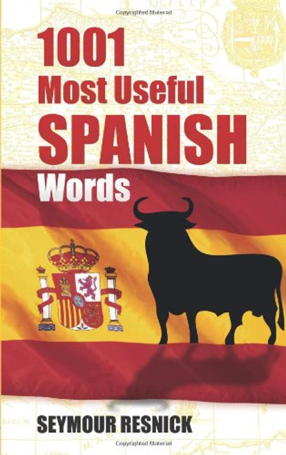1001 Most Useful Spanish Words (Dover Language Guides Spanish) 1001 Most Useful Spanish Words (Dover Language Guides Spanish)