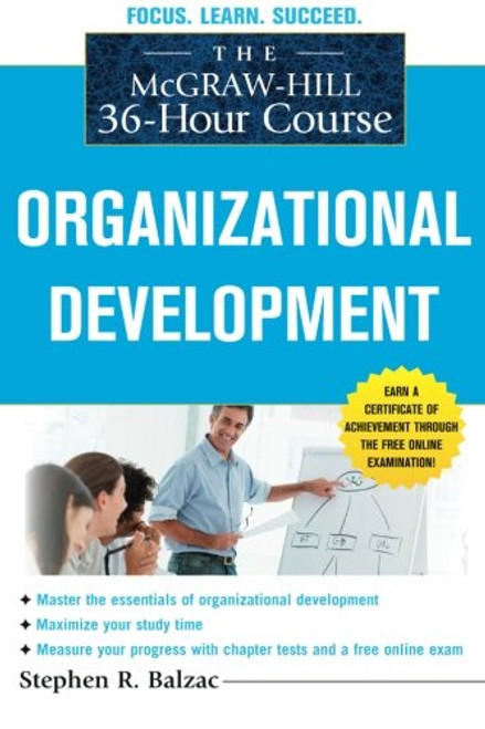 The McGraw-Hill 36-Hour Course: Organizational Development (McGraw-Hill 36-Hour Courses)