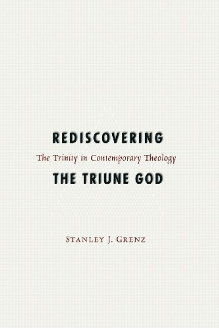Rediscovering the Triune God Rediscovering the Triune God