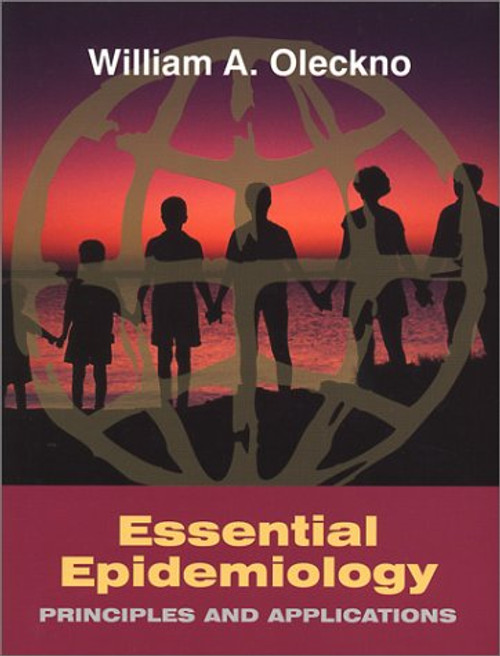 Essential Epidemiology: Principles and Applications Essential Epidemiology: Principles and Applications