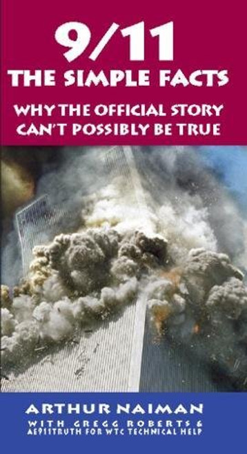 9/11: The Simple Facts (The Real Story)