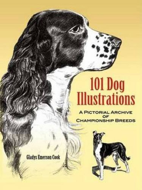 101 Dog Illustrations: A Pictorial Archive of Championship Breeds (Dover Pictorial Archive) 101 Dog Illustrations: A Pictorial Archive of Championship Breeds (Dover Pictorial Archive)