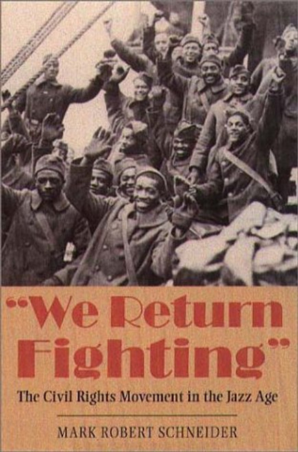 We Return Fighting: The Civil Rights Movement in the Jazz Age