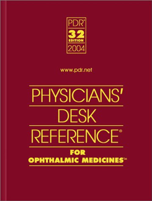 PDR for Ophthalmic Medicines (Physicians' Desk Reference for Ophthalmic Medicines) PDR for Ophthalmic Medicines (Physicians' Desk Reference for Ophthalmic Medicines)