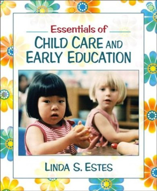 Essentials of Child Care and Early Education Essentials of Child Care and Early Education