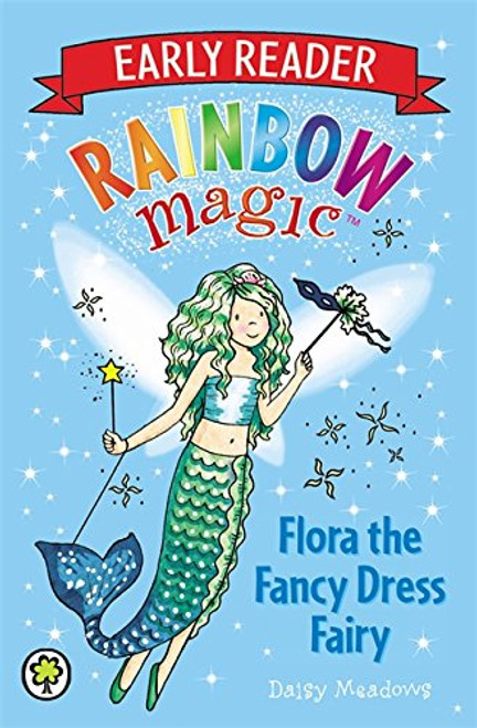 Flora the Fancy Dress Fairy (Rainbow Magic Early Reader)
