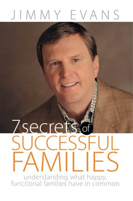 7 Secrets of Successful Families: Understanding What Happy, Functional Families Have in Common (Family & Marriage Today)