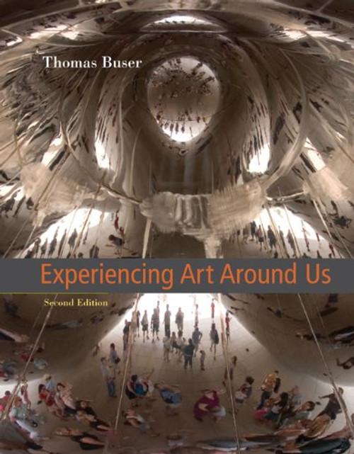 Experiencing Art Around Us (with CD-ROM) (Available Titles Cengagenow)