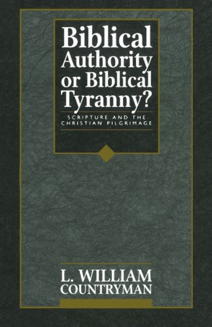 Biblical Authority or Biblical Tyranny?