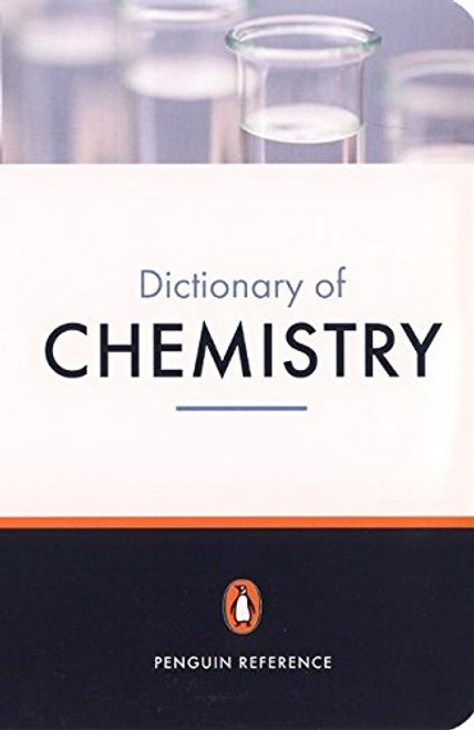 The Penguin Dictionary of Chemistry (Penguin Dictionary)