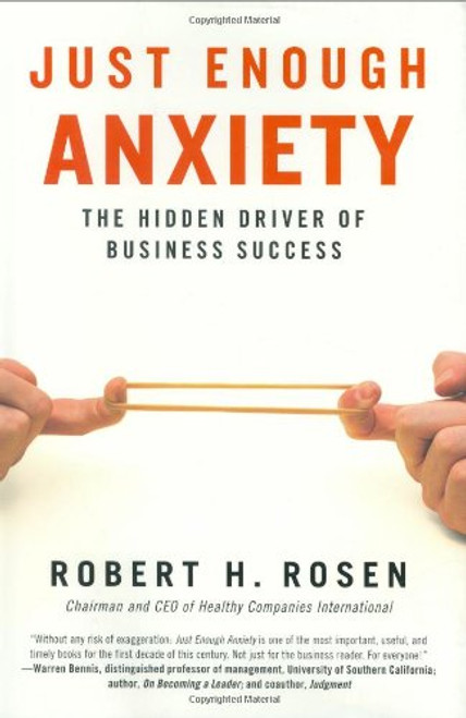 Just Enough Anxiety: The Hidden Driver of Business Success