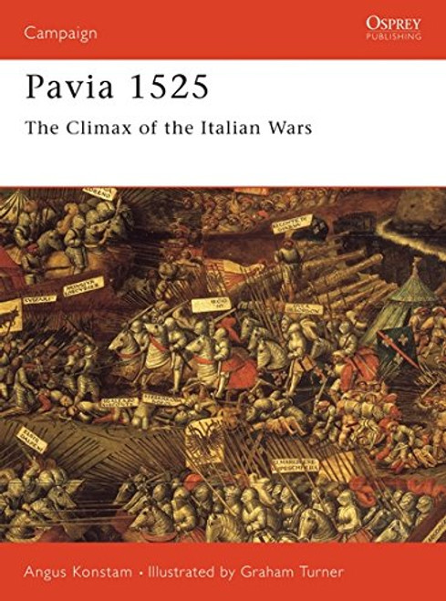 Pavia 1525: The Climax of the Italian Wars (Campaign)