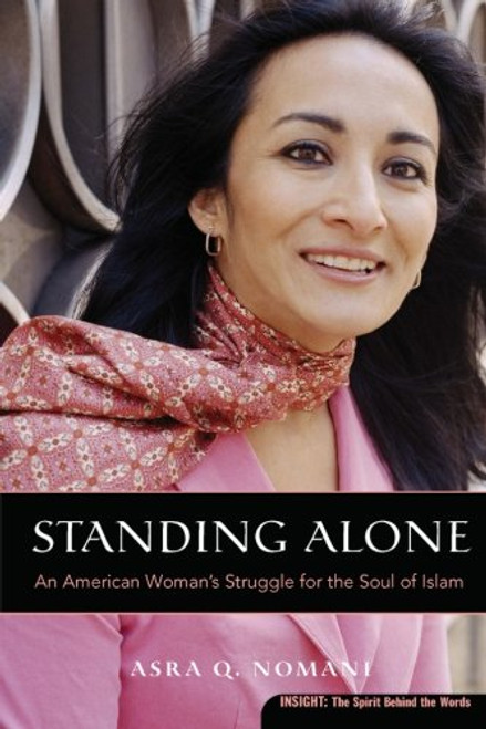 Standing Alone: An American Womans Struggle for the Soul of Islam