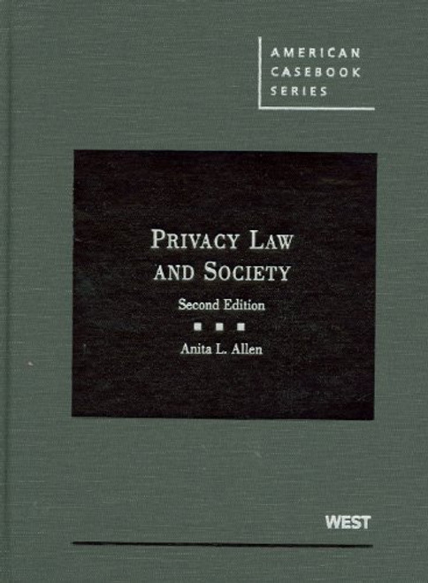 Privacy Law and Society, 2d (American Casebook) (American Casebooks) (American Casebook Series)