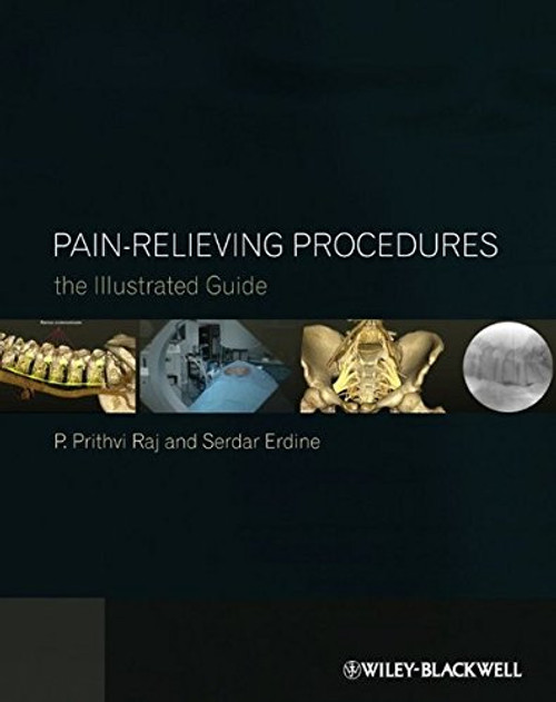 Pain-Relieving Procedures: The Illustrated Guide Pain-Relieving Procedures: The Illustrated Guide