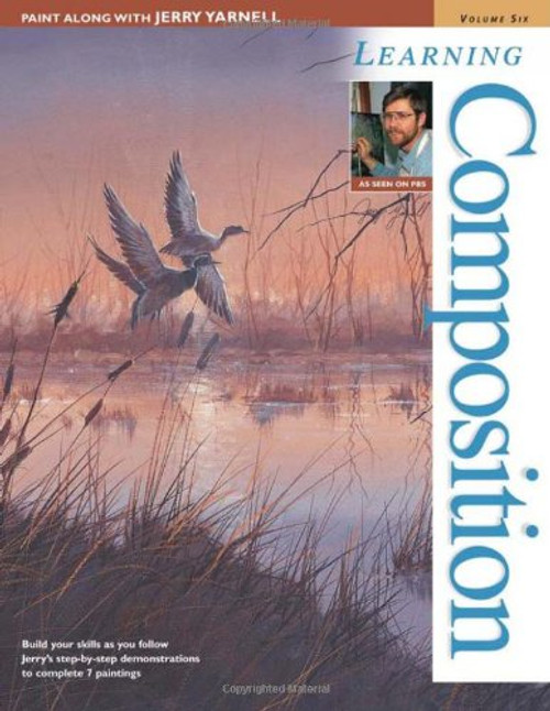 6: Paint Along with Jerry Yarnell Volume Six - Learning Composition