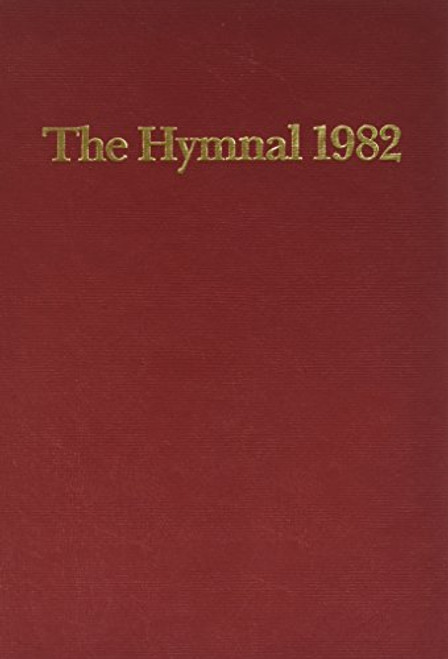 The Hymnal 1982, according to the use of The Episcopal Church The Hymnal 1982, according to the use of The Episcopal Church