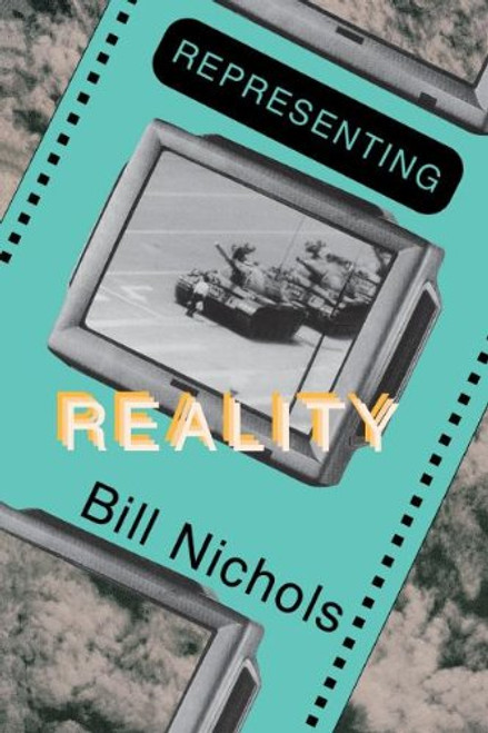 Representing Reality: Issues and Concepts in Documentary Representing Reality: Issues and Concepts in Documentary